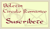 Suscríbete al Boletín de Círculo Románico